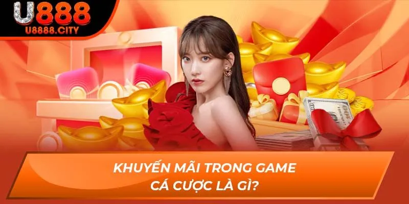 Khuyến Mãi Là Gì Và Cách Anh Em Tham Khảo Nội Dung Tại U888 1 Khuyến Mãi trong game cá cược là gì?
