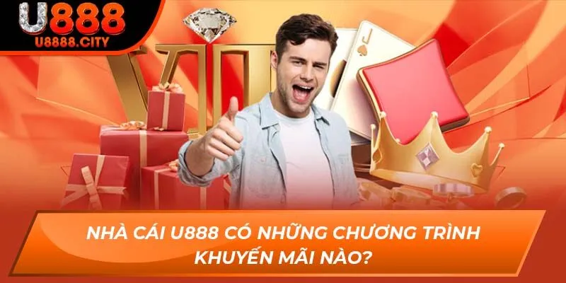 Khuyến Mãi Là Gì Và Cách Anh Em Tham Khảo Nội Dung Tại U888 2 Nhà cái U888 có những chương trình khuyến mãi nào?