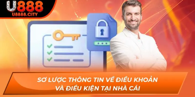 Cập Nhật Các Điều Khoản Và Điều Kiện U888 Mới Nhất 2025 1 Sơ lược thông tin về điều khoản và điều kiện tại nhà cái
